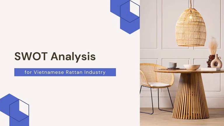 SWOT Analysis for the Vietnamese Rattan Industry